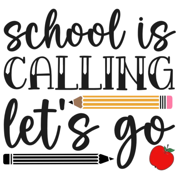 School is Calling Let's Go Back to School T-Shirt Graphic