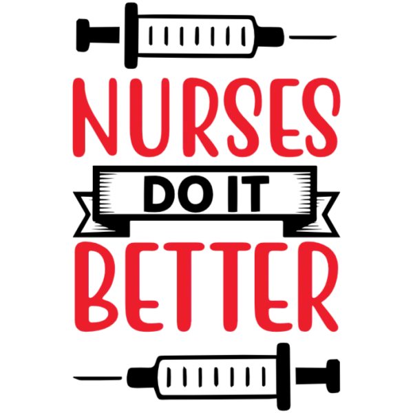 Nurses Do It Better