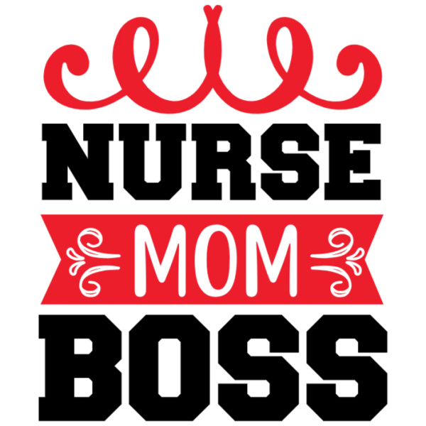 Nurse Mom Boss T-Shirt Design