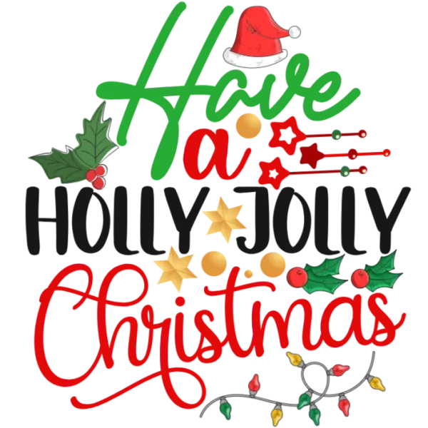 Have a Holly Jolly Christmas