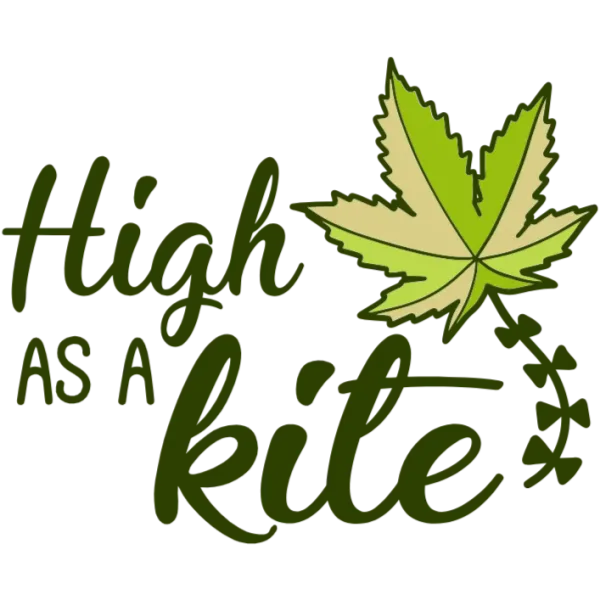 High as a Kite Weed Leaf DTF Transfer