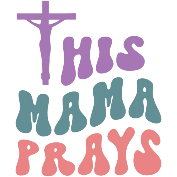 This Mama Prays