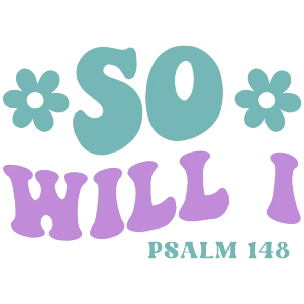 So Will I