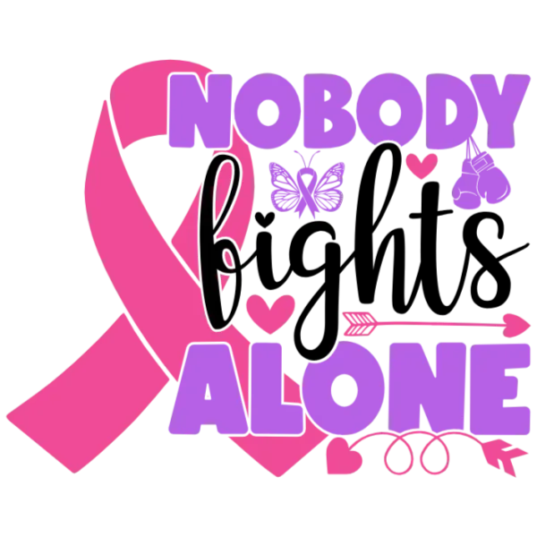 Nobody Fights Alone Breast Cancer Awareness Support Ribbon