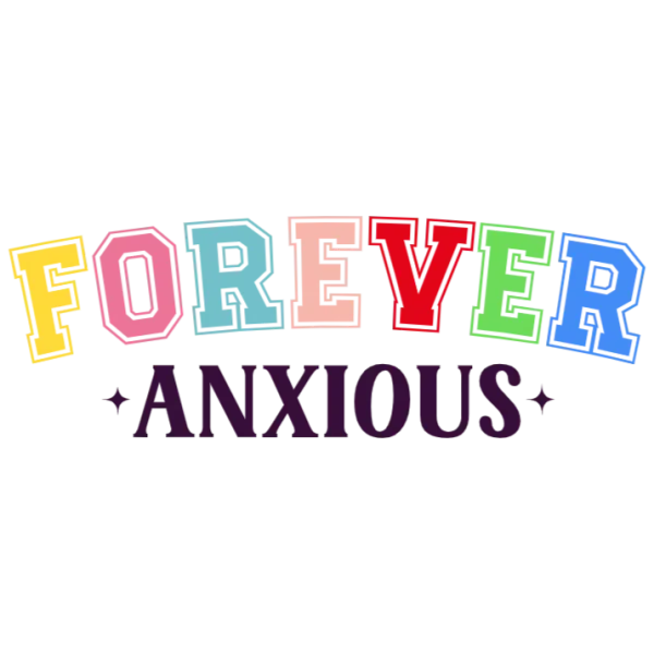 Forever Anxious T-Shirt