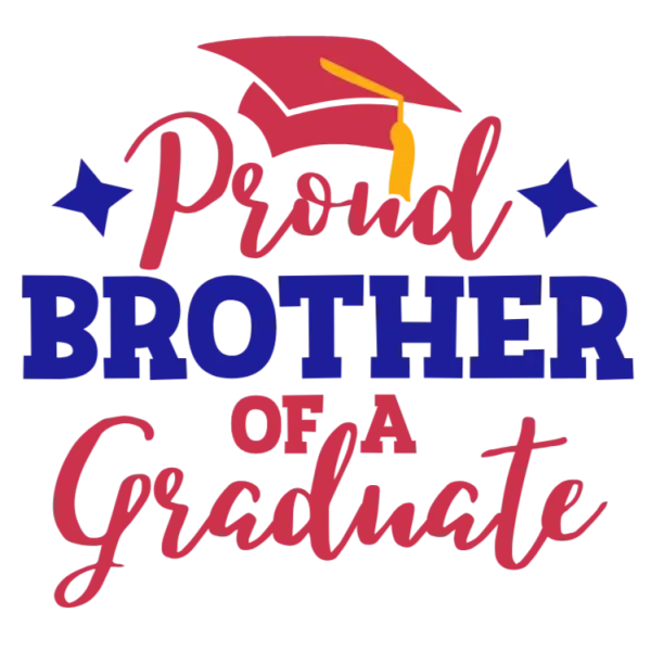 Proud Brother of a Graduate