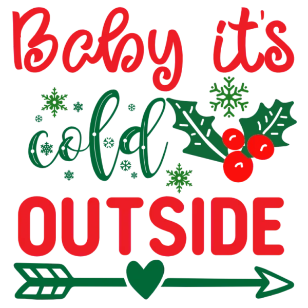 Baby it's Cold Outside Christmas Hoodie