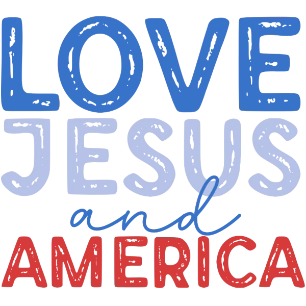 Love Jesus and America